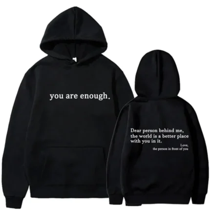 Autumn Winter Men Hooded Dear Person Behind Me You Are Enough Print Fashion Sweatshirt Hip Hop Casual Unisex Clothing
